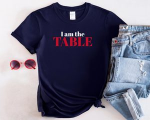 I am the TABLE ( Slim Fit)