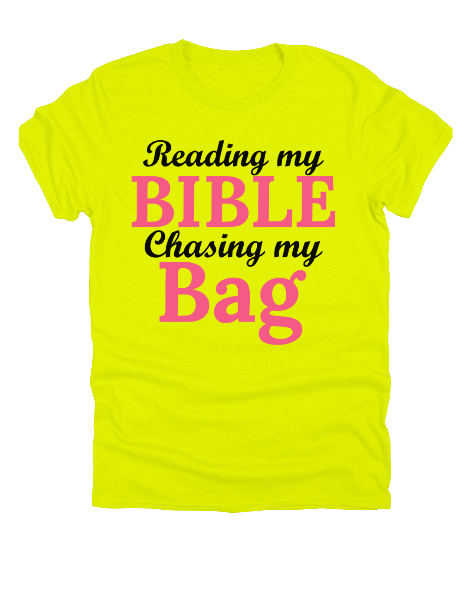 Reading my Bible, Chasing my Bag- Light Pink (Relaxed Fit)