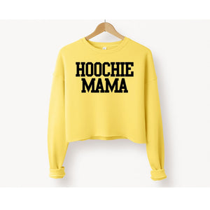 Hoochie Mama Cropped Sweatshirt