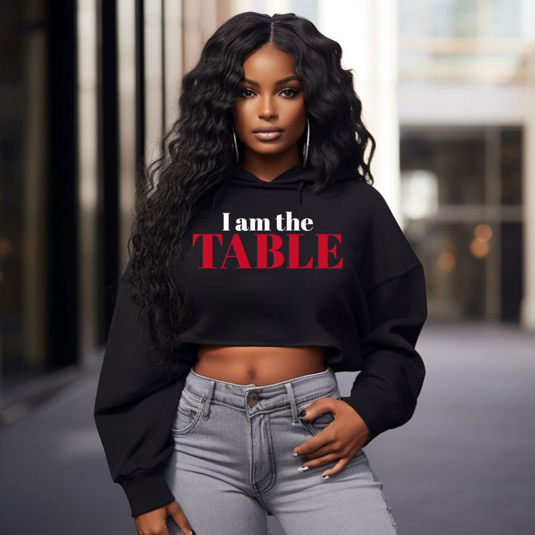 I am the TABLE Cropped Hoodie