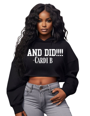 AND DID... Cardi B (Cropped Sweatshirt)