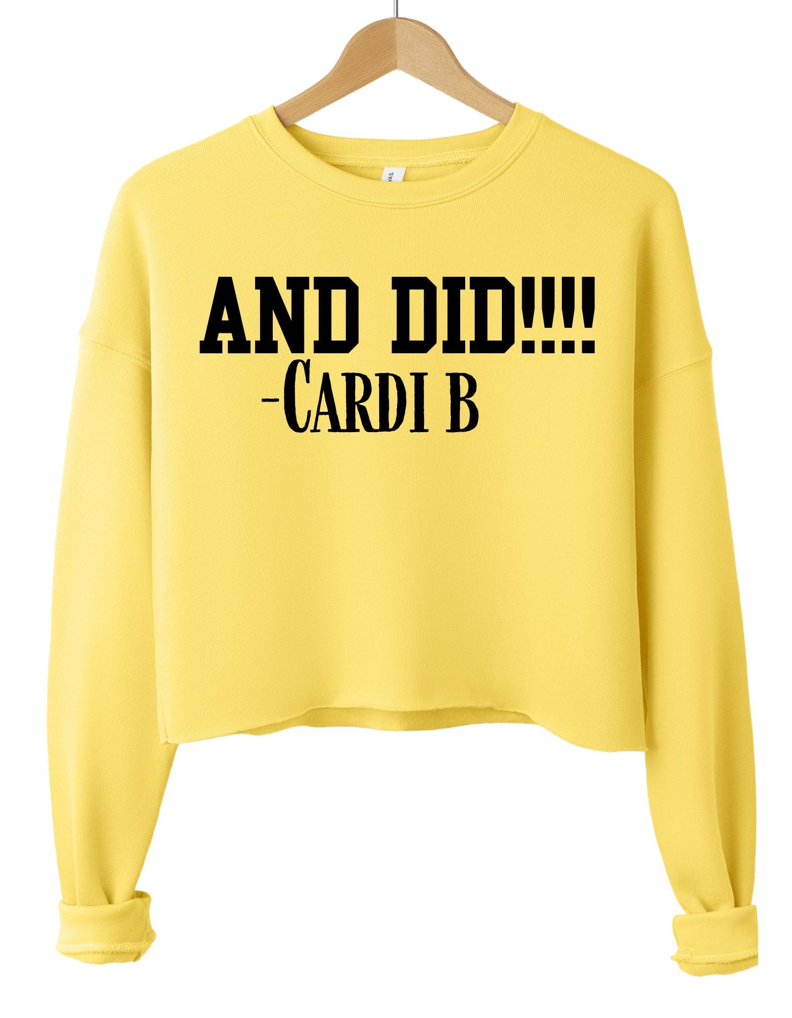 AND DID... Cardi B (Cropped Sweatshirt)