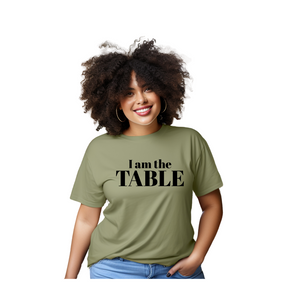 I am the TABLE (Relaxed Fit)