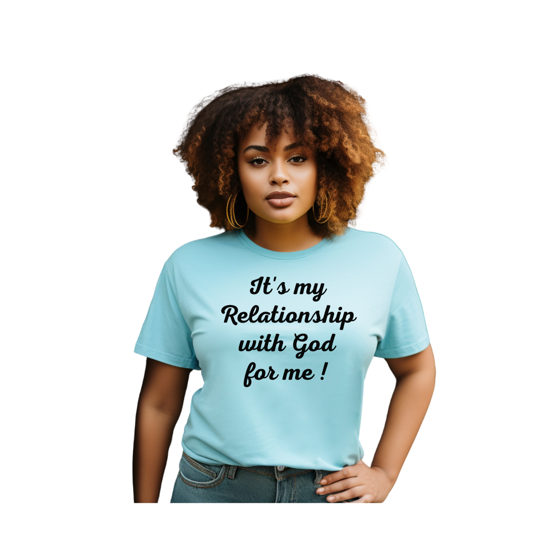 It's my Relationship with God for Me ! (Relaxed Fit)