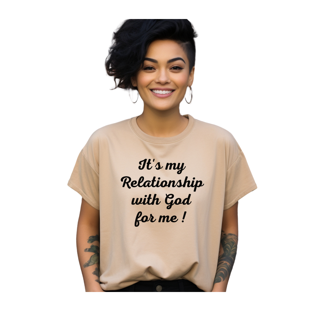 It's my Relationship with God for Me ! (Relaxed Fit)