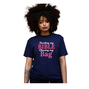 Reading my Bible, Chasing my Bag-Hot Pink ( Relaxed Fit )