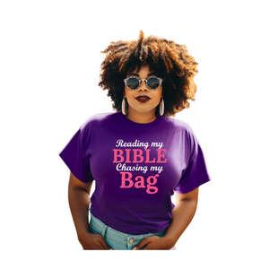 Reading my Bible, Chasing my Bag-Hot Pink ( Relaxed Fit )