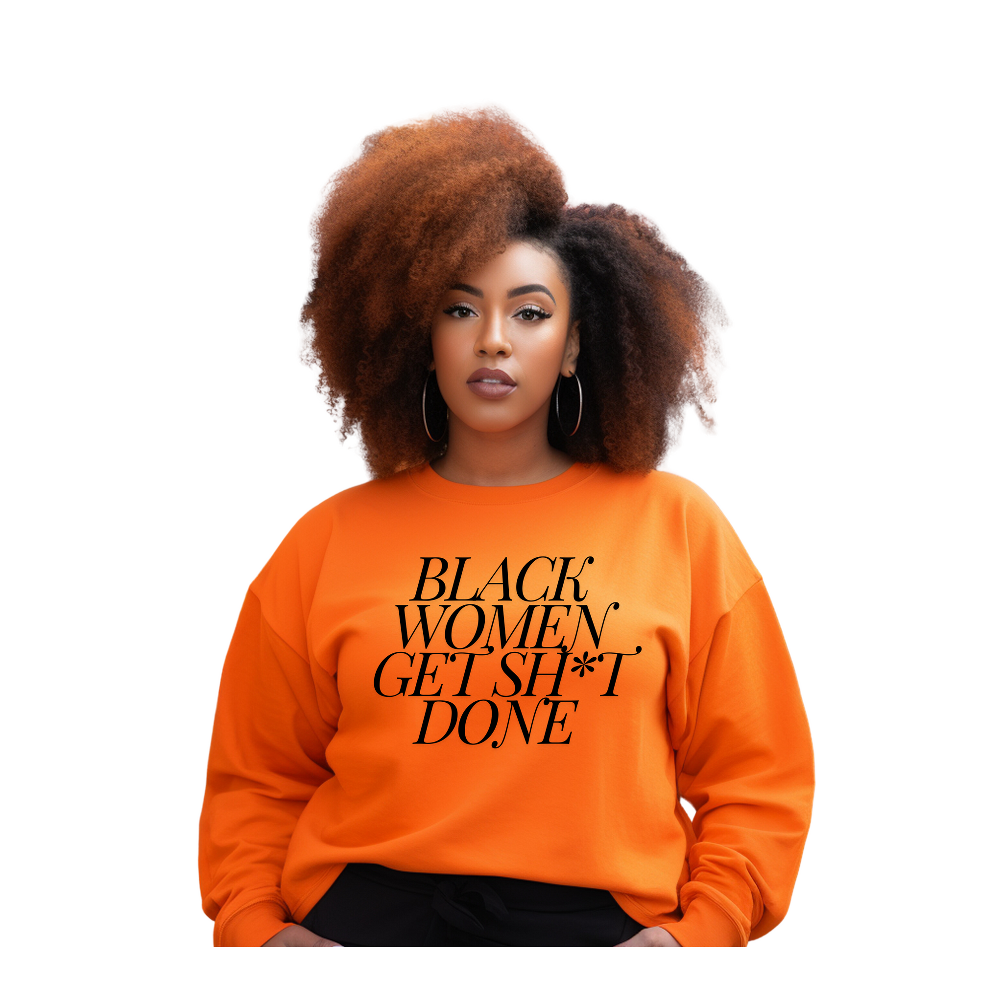 Black Women Get Sh*t Done Sweatshirt