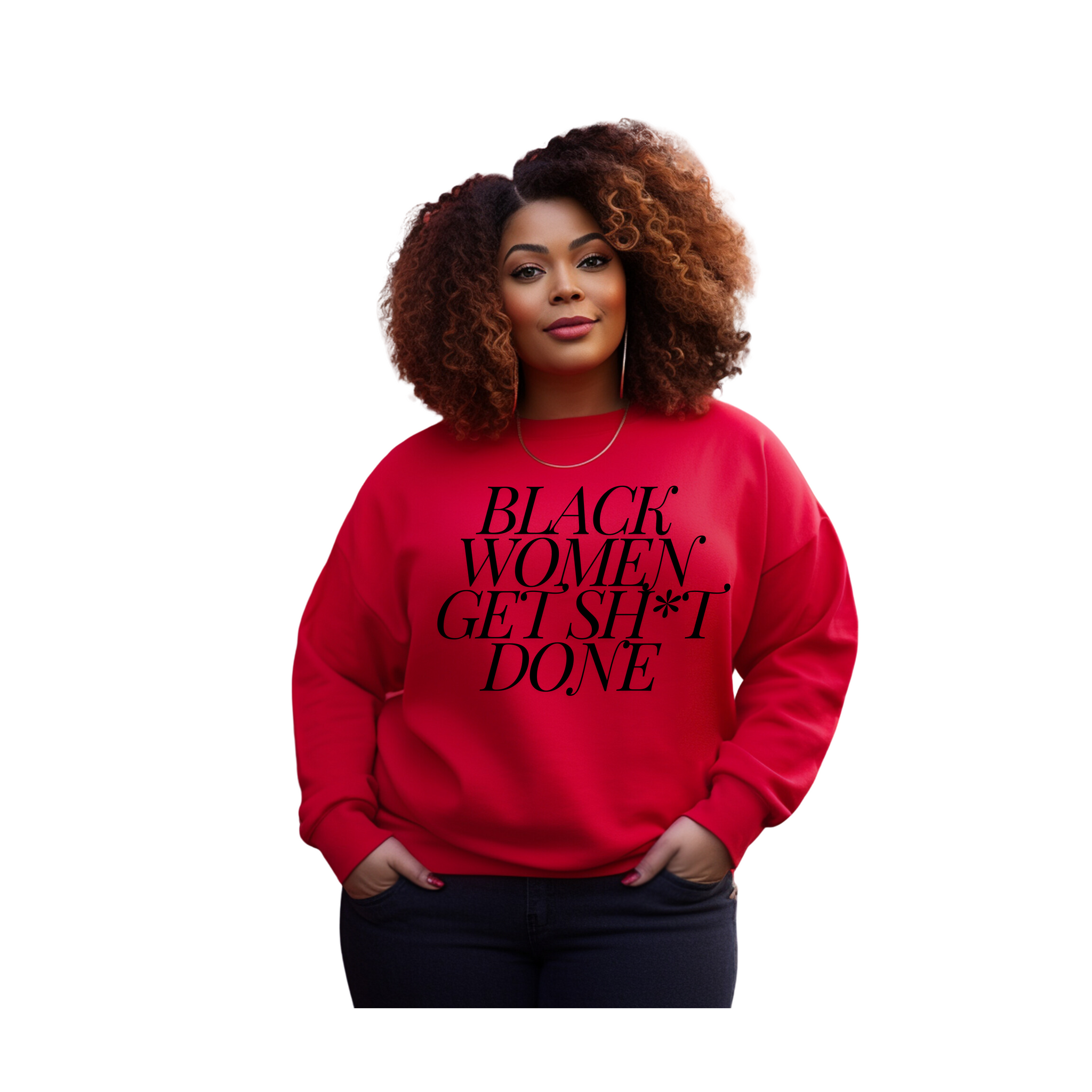 Black Women Get Sh*t Done Sweatshirt