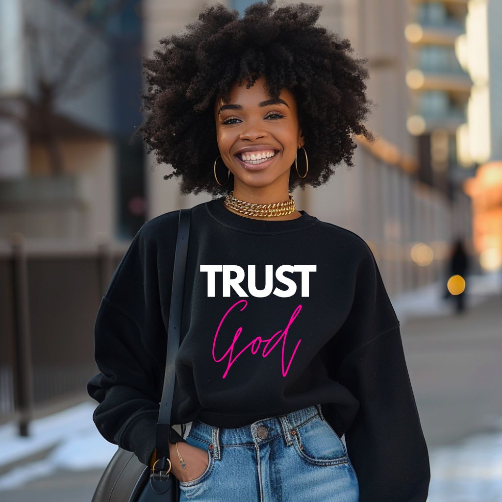 Trust God(Sweatshirt)