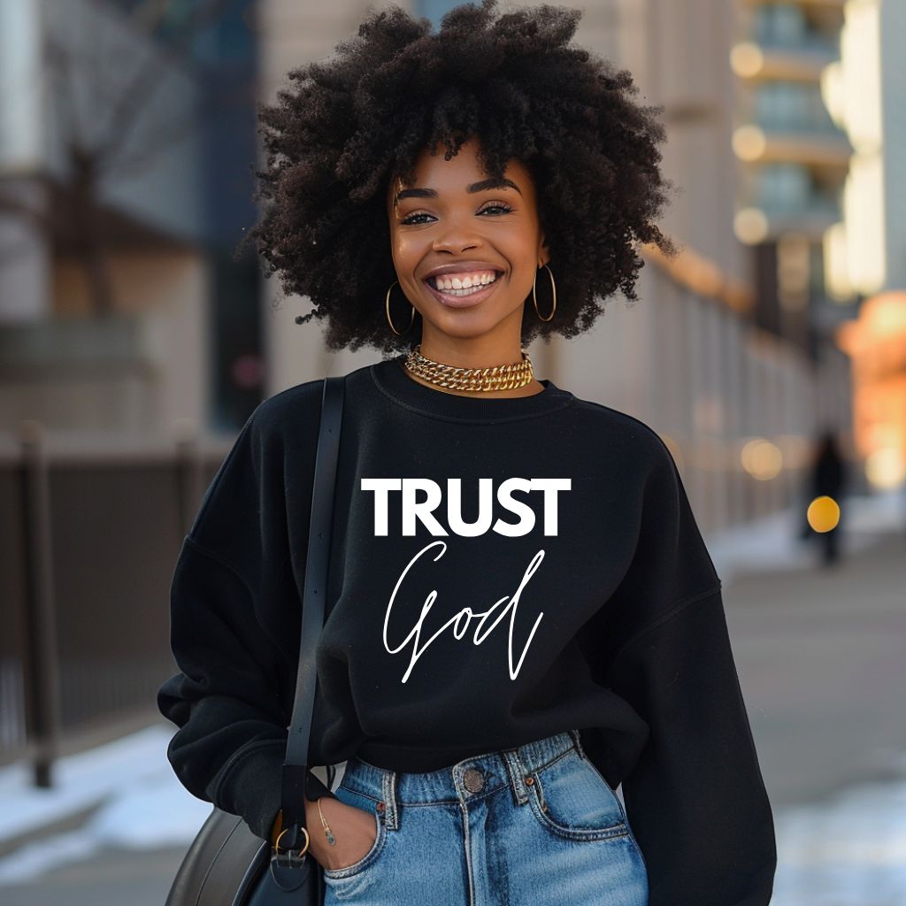 Trust God(Sweatshirt)