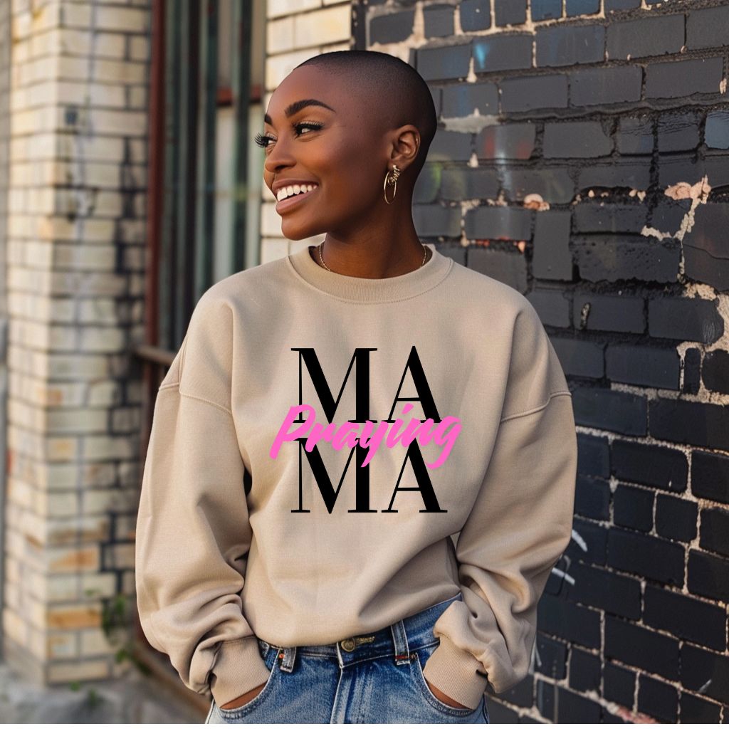 Praying MAMA (Sweatshirt)