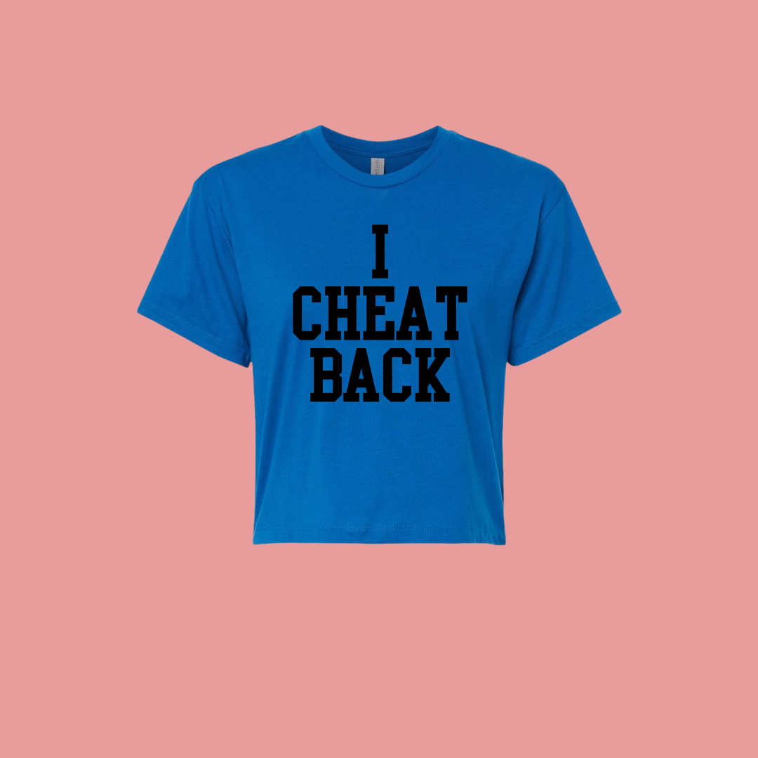 I Cheat Back (Crop Top)