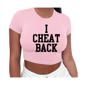 I Cheat Back (Crop Top)