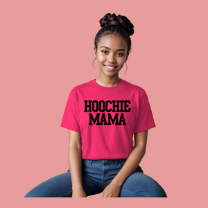 HOOCHIE MAMA (Relaxed Fit)