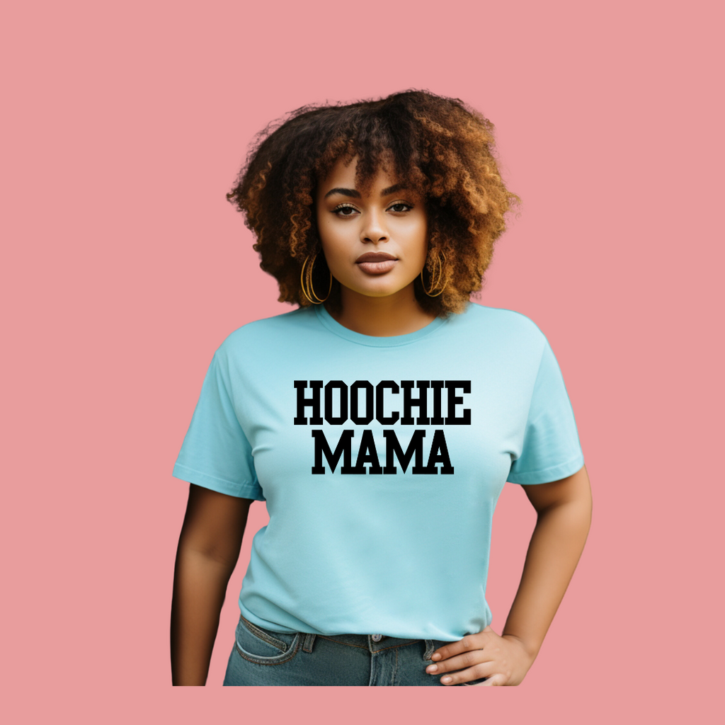 HOOCHIE MAMA (Relaxed Fit)