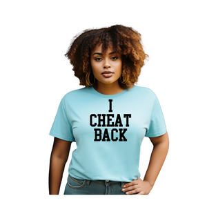 I Cheat Back (Relaxed Fit)