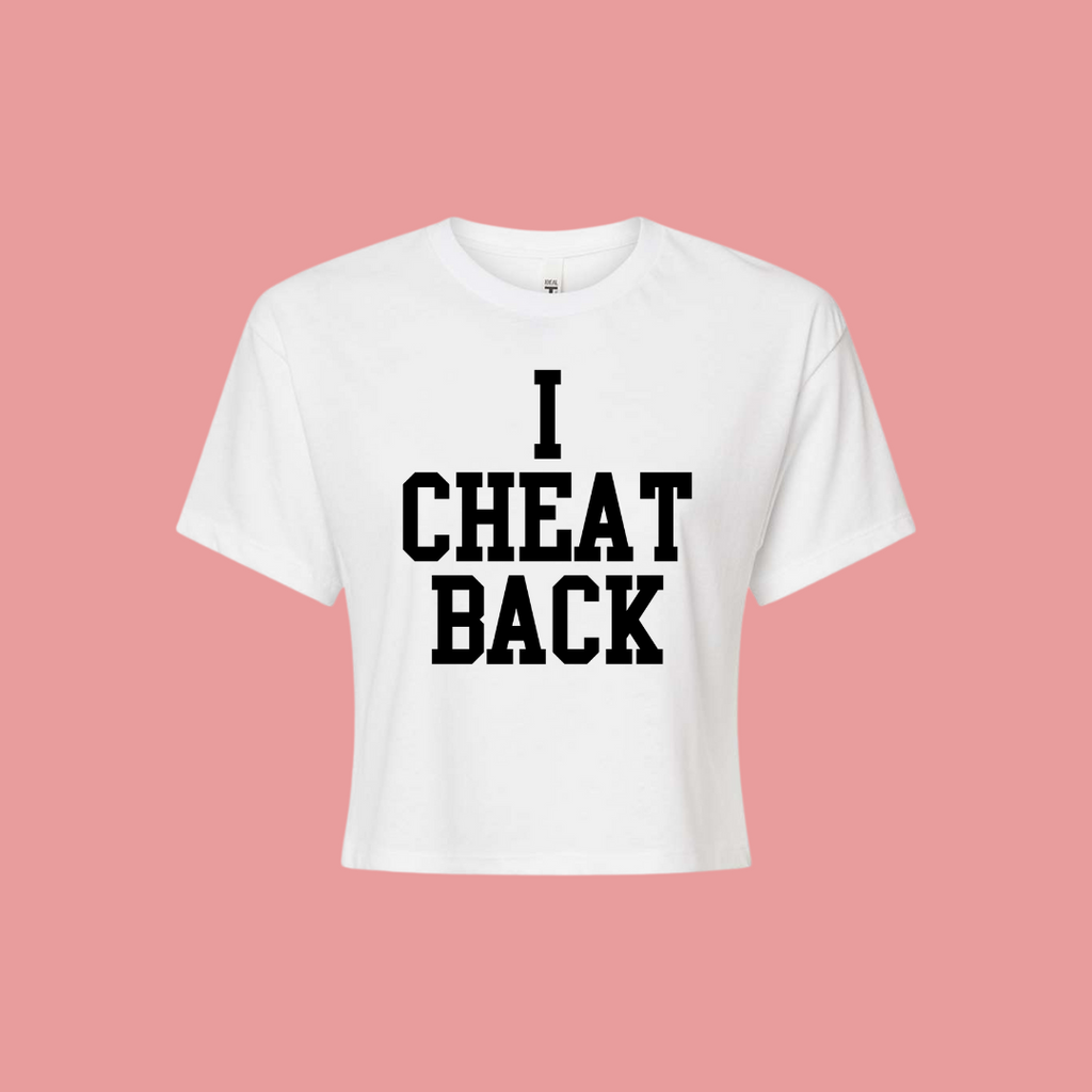 I Cheat Back (Crop Top)