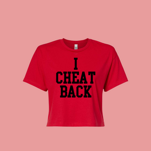 I Cheat Back (Crop Top)