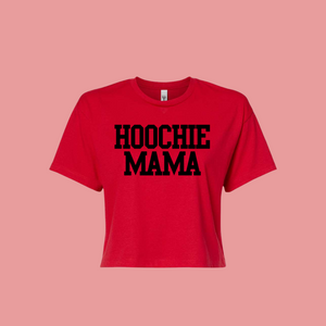 HOOCHIE MAMA (Crop Top)