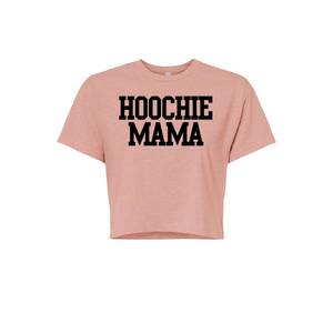 HOOCHIE MAMA (Crop Top)