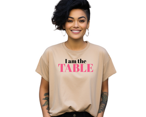 I am the TABLE (Slim Fit)