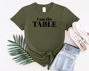 I am the TABLE (Slim Fit)