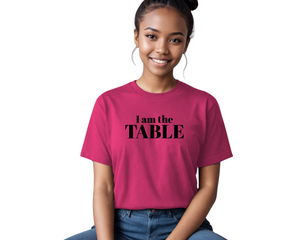 I am the TABLE (Slim Fit)