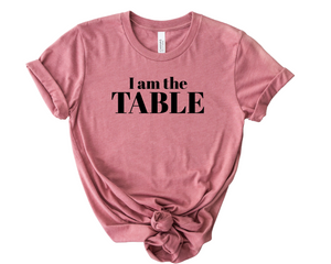 I am the TABLE (Slim Fit)