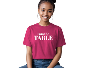 I am the TABLE (Slim Fit)