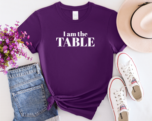 I am the TABLE (Slim Fit)