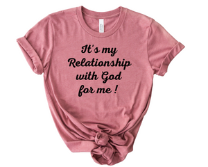 It's my Relationship with God for Me ! ( Slim Fit )