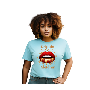 Drippin Melanin (Relaxed Fit)