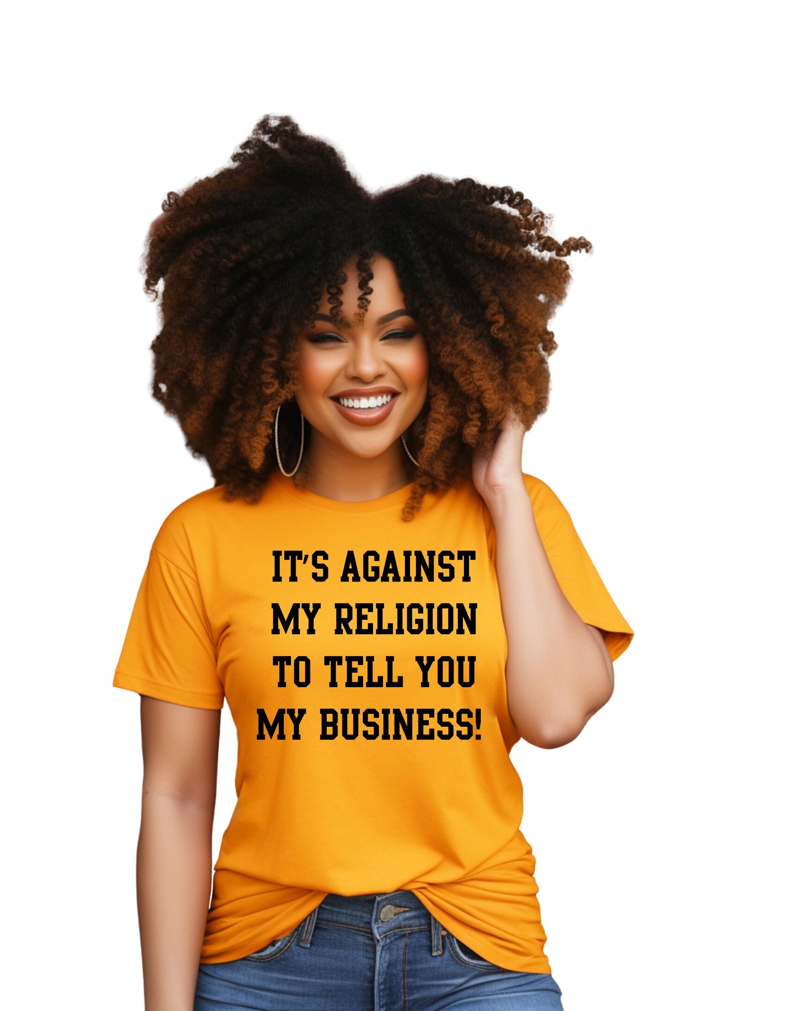 It's against my religion to tell you my business (Relaxed Fit)