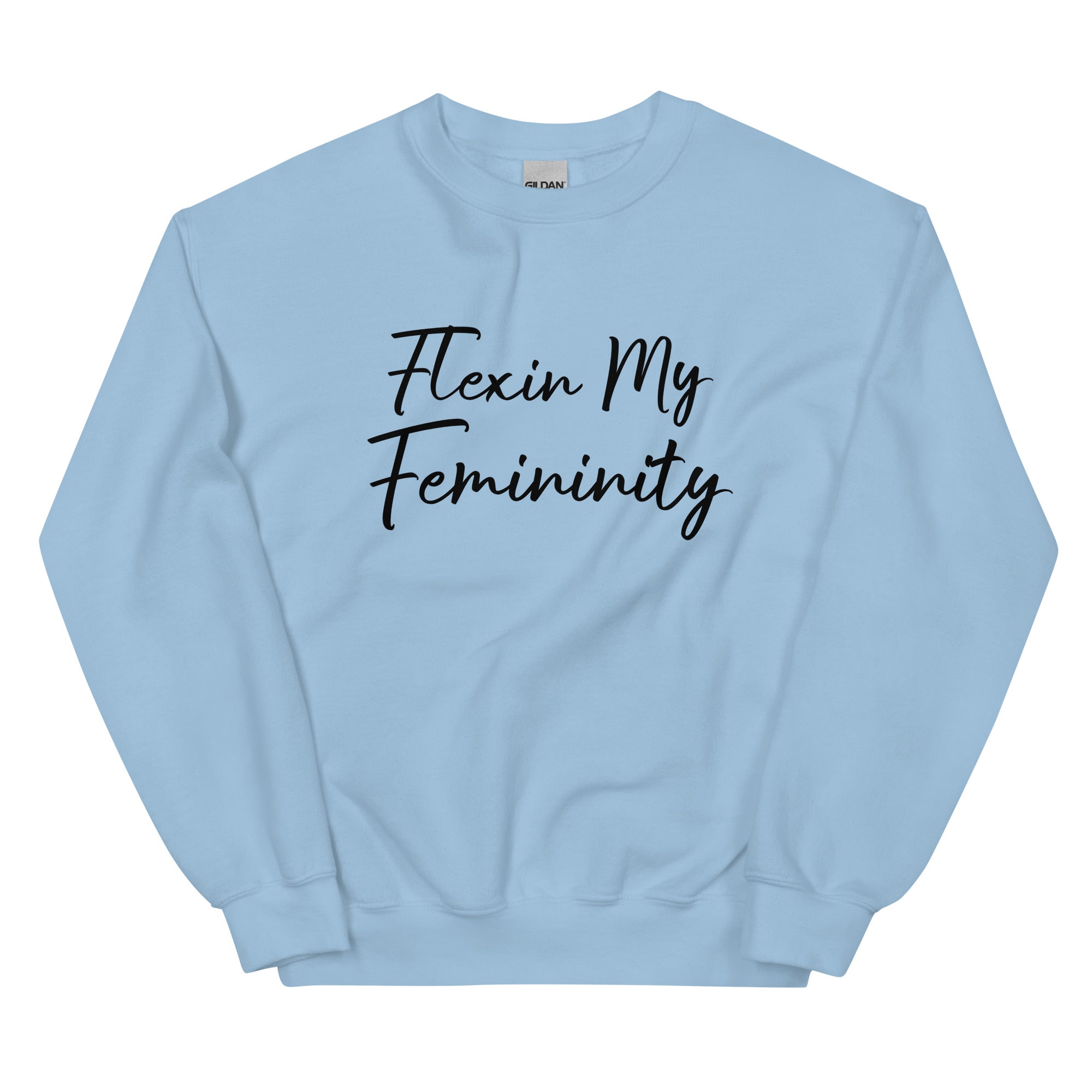 Flexin My Femininity Sweatshirt