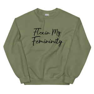 Flexin My Femininity Sweatshirt