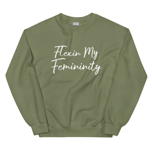 Flexin My Femininity Sweatshirt