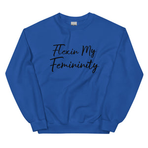 Flexin My Femininity Sweatshirt