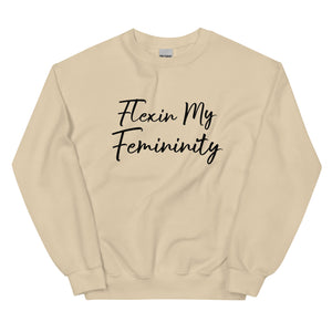 Flexin My Femininity Sweatshirt