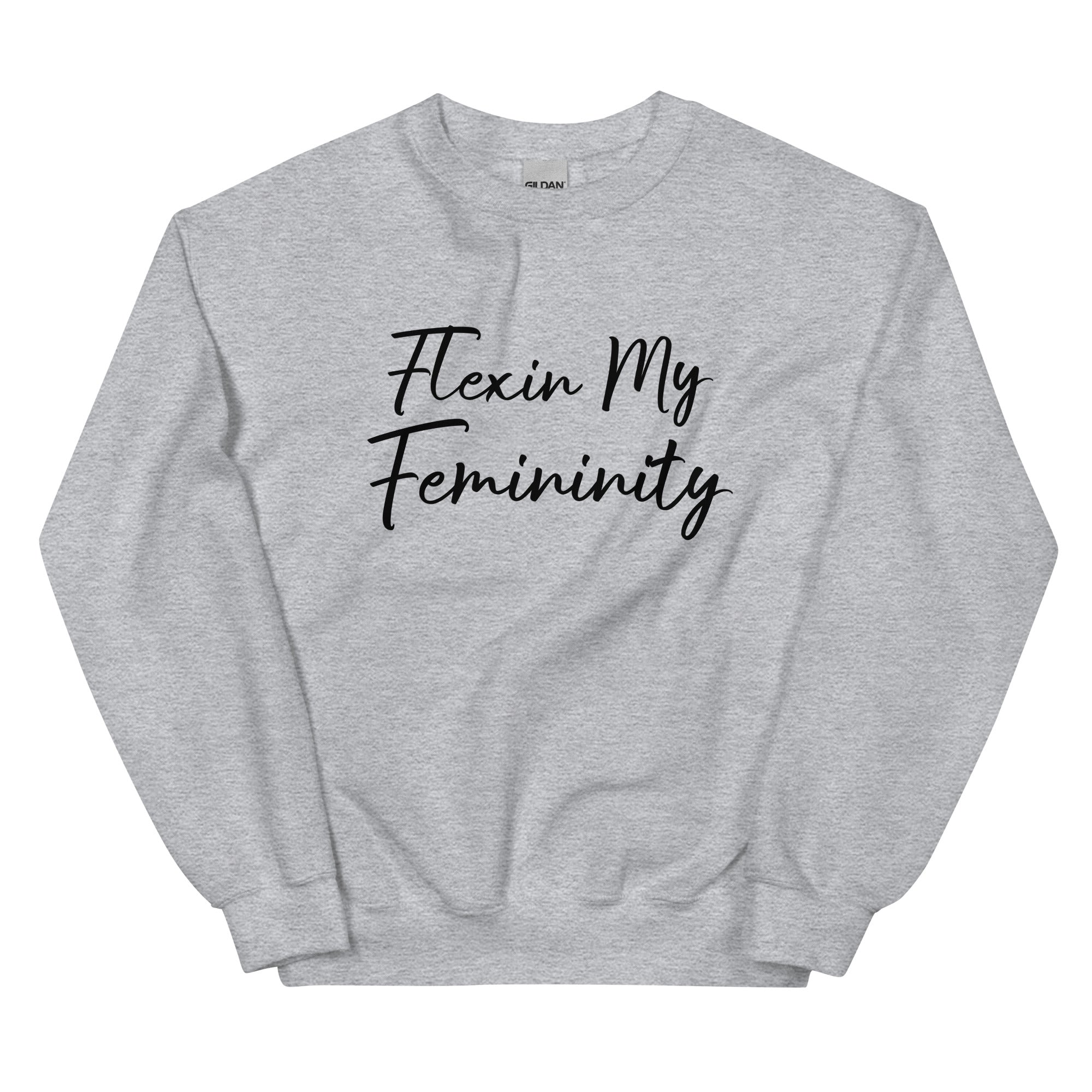 Flexin My Femininity Sweatshirt