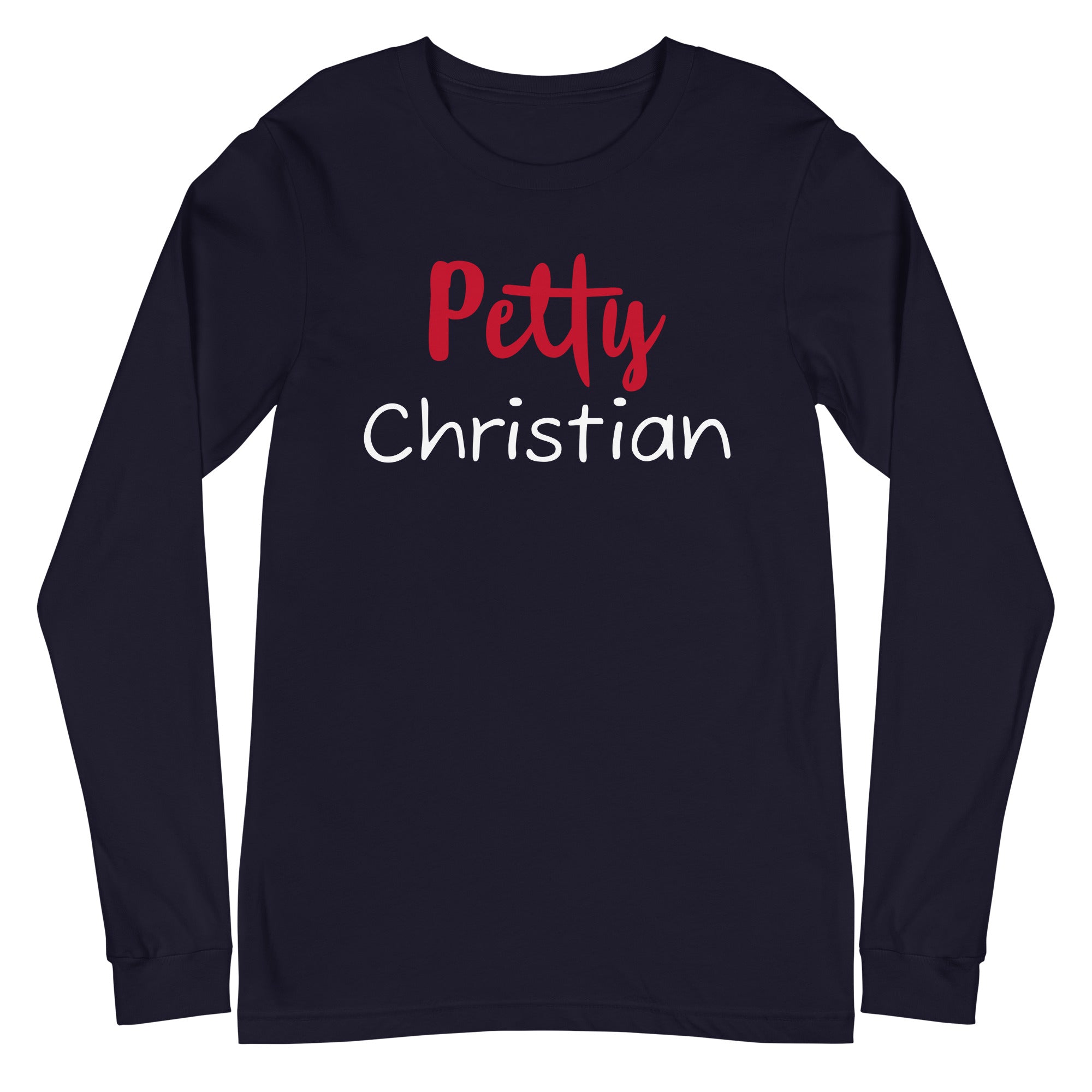 Petty Christian Long Sleeve Tee