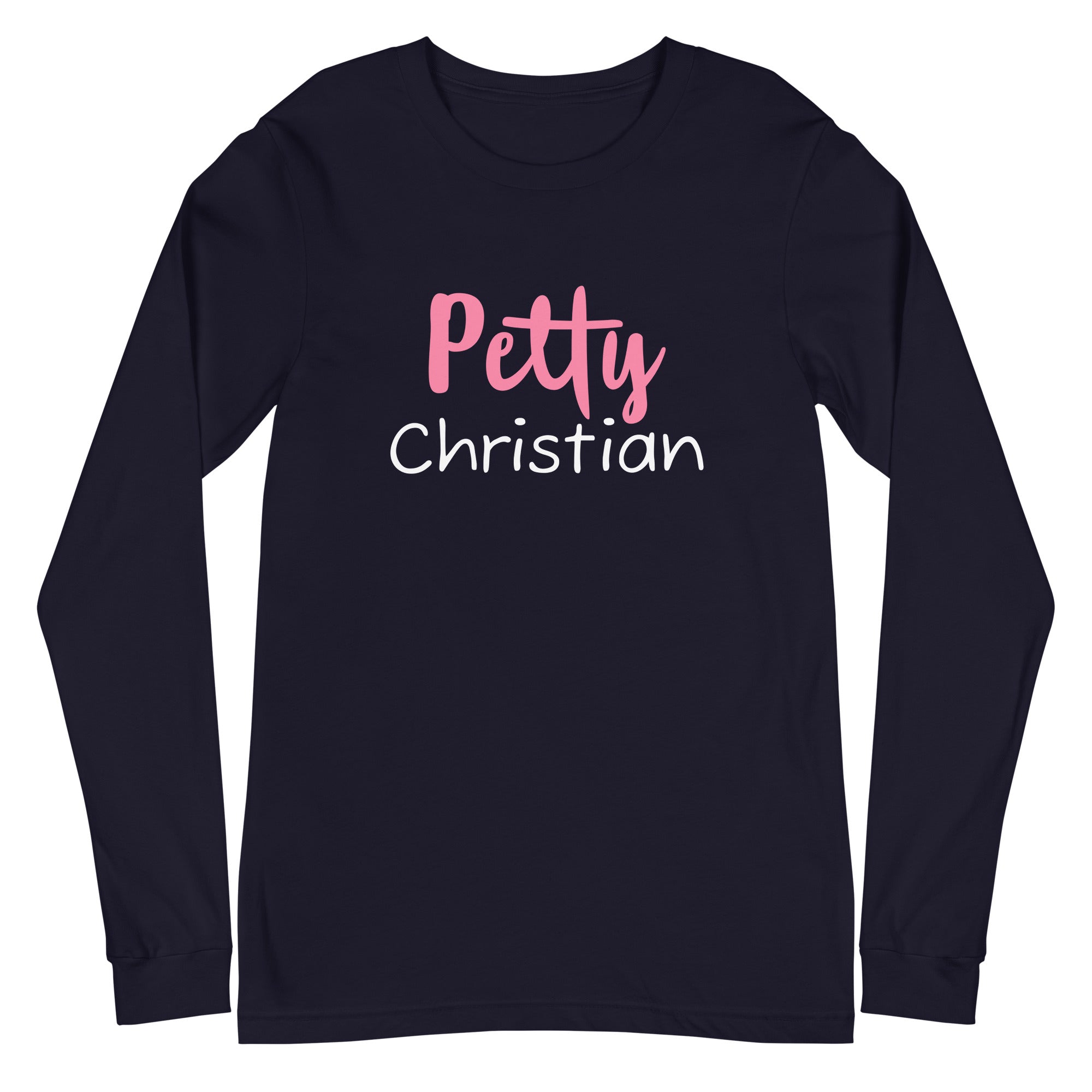 Petty Christian Long Sleeve Tee