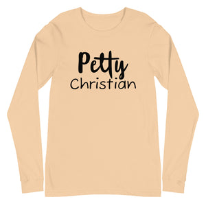 Petty Christian Long Sleeve Tee