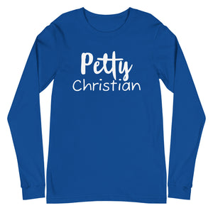 Petty Christian Long Sleeve Tee