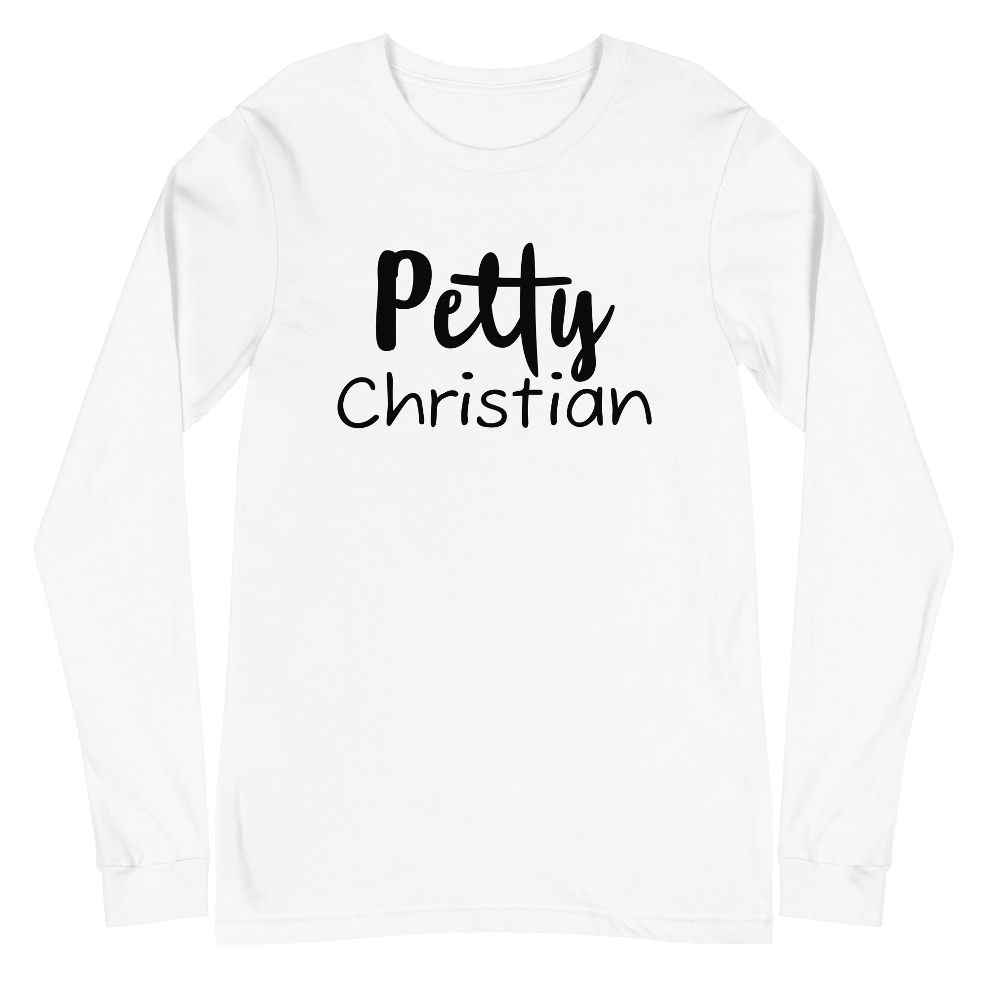 Petty Christian Long Sleeve Tee