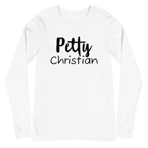 Petty Christian Long Sleeve Tee