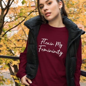 Flexin my Femininity-Fall Edition (Long Sleeve)