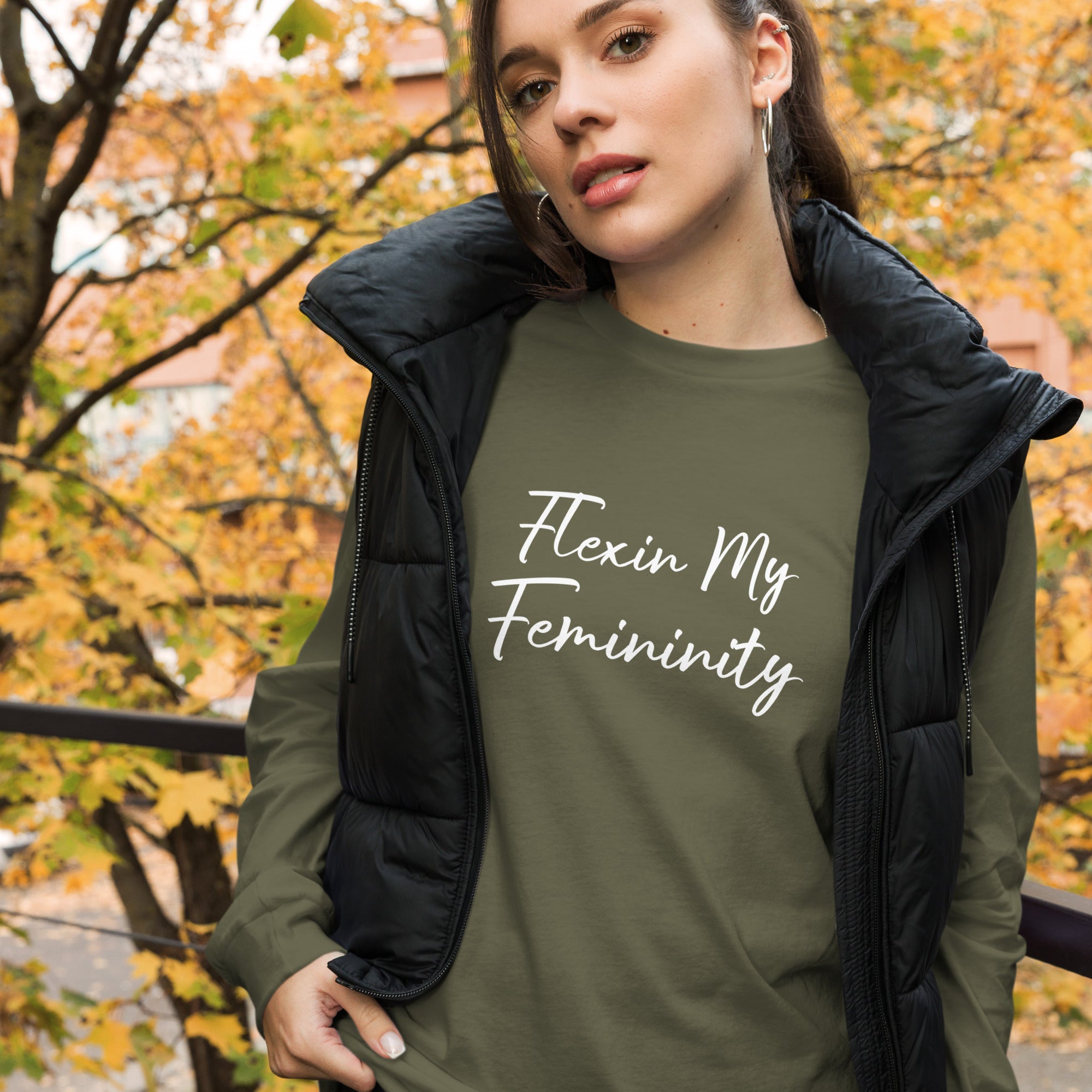 Flexin my Femininity-Fall Edition (Long Sleeve)